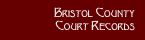 Records - Massachusetts - Bristol County